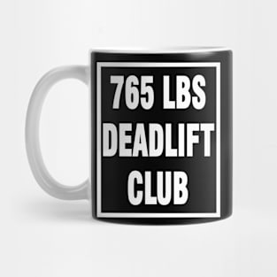 deadlift 765 lbs Mug